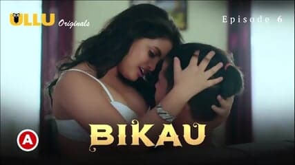 Bikau Episode 6 Web Series 18+